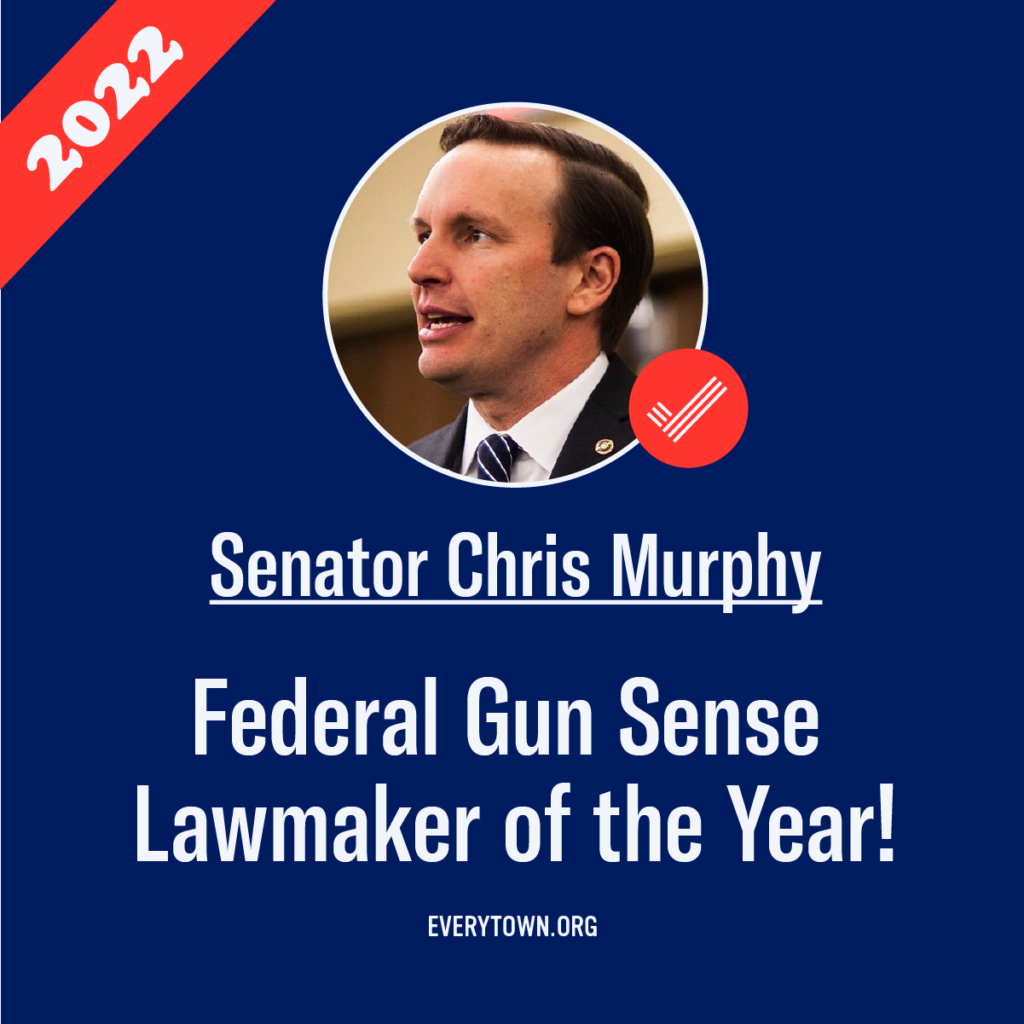 Senator Chris Murphy: Federal Gun Sense Lawmaker of the Year!